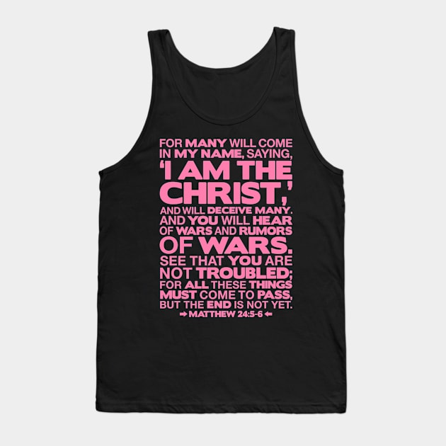 Matthew 24:5-6 I am the Christ Tank Top by Plushism